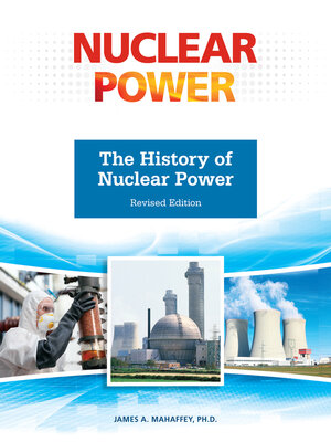cover image of The History of Nuclear Power, Revised Edition